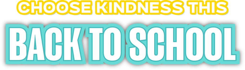 Choose Kindness This Back To School